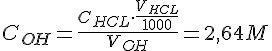 LaTex: C_{OH} = \frac{C_{HCL} \cdot \frac{V_{HCL}}{1000}}{V_{OH}} = 2,64 M