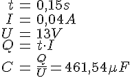 LaTex: \begin{eqnarray} t &=& 0,15 s\\ I &=& 0,04 A\\ U &=& 13 V\\ Q &=& t \cdot I\\ C &=& \frac{Q}{U} = 461,54 \mu F\\ \end{eqnarray}